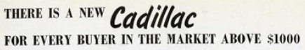 There is a new Cadillac for every buyer in the market above $1000, Cadillac, 1941